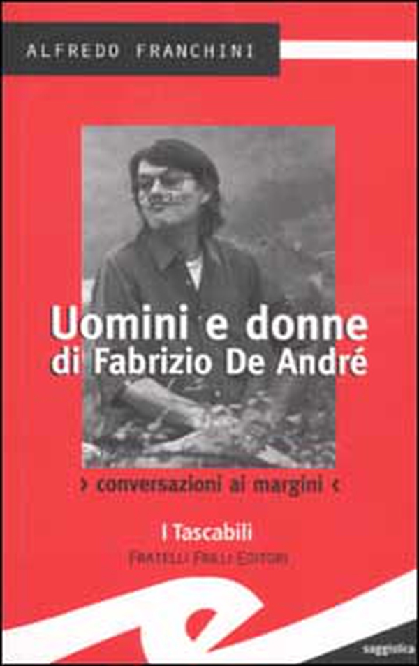 Uomini e donne di Fabrizio De André. Conversazioni ai margini - Librerie.coop Uomini e donne di Fabrizio De André. Conversazioni ai margini - Librerie.coop