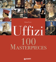 Uffizi. 100 masterpieces - Librerie.coop