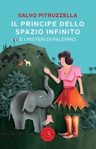 Il principe dello spazio infinito. E i misteri di Palermo - Librerie.coop