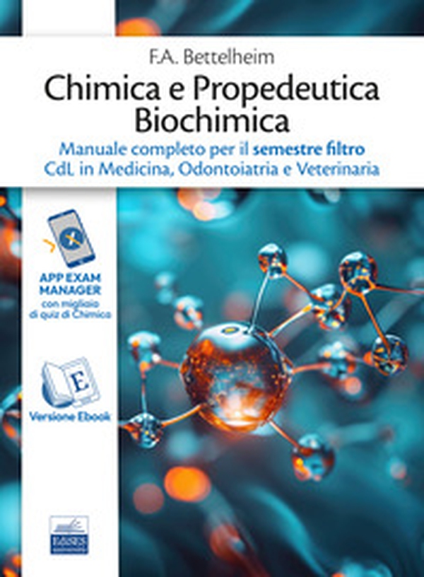 Chimica e Propedeutica Biochimica. Manuale completo per il semestre filtro CdL in Medicina, Odontoiatria e Veterinaria - Librerie.coop Chimica e Propedeutica Biochimica. Manuale completo per il semestre filtro CdL in Medicina, Odontoiatria e Veterinaria - Librerie.coop