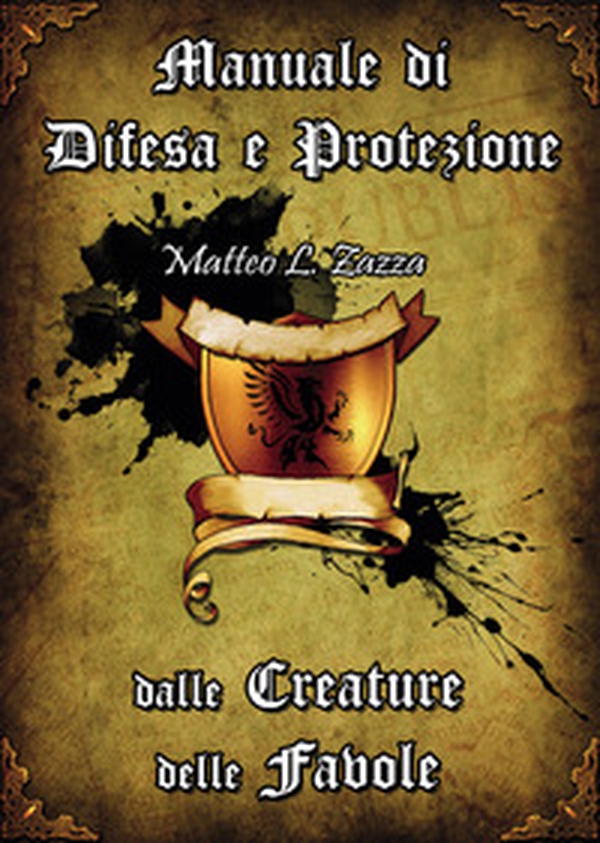 Manuale di difesa e protezione delle creature delle favole - Librerie.coop Manuale di difesa e protezione delle creature delle favole - Librerie.coop