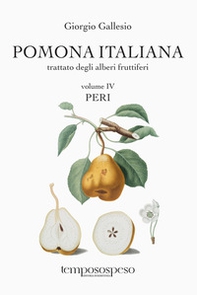 Pomona italiana trattato degli alberi fruttiferi - Vol. 4 - Librerie.coop