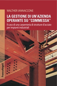 La gestione di un'azienda operante su "commessa" - Librerie.coop La gestione di un'azienda operante su "commessa" - Librerie.coop
