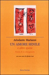 Un amore senile e altre spezie - Librerie.coop