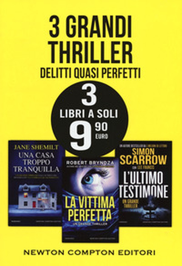 3 grandi thriller. Delitti quasi perfetti: Una casa troppo tranquilla-La vittima perfetta-L'ultimo testimone - Librerie.coop 3 grandi thriller. Delitti quasi perfetti: Una casa troppo tranquilla-La vittima perfetta-L'ultimo testimone - Librerie.coop