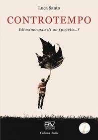 Controtempo. Idiosincrasia di un (po)età...? - Librerie.coop