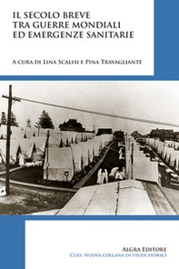 Il secolo breve tra guerre mondiali ed emergenze sanitarie - Librerie.coop Il secolo breve tra guerre mondiali ed emergenze sanitarie - Librerie.coop