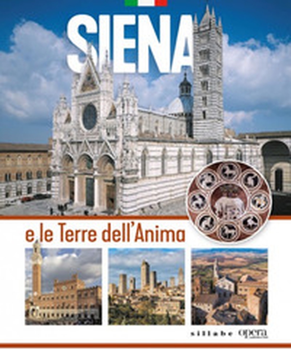 Siena e le terre dell'anima - Librerie.coop Siena e le terre dell'anima - Librerie.coop