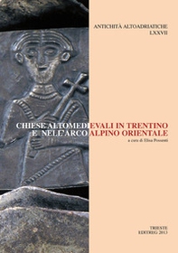 Chiese altomedievali in Trentino e nell'arco alpino orientale - Librerie.coop