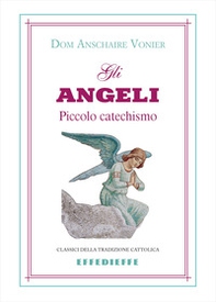 Gli angeli. Piccolo catechismo - Librerie.coop