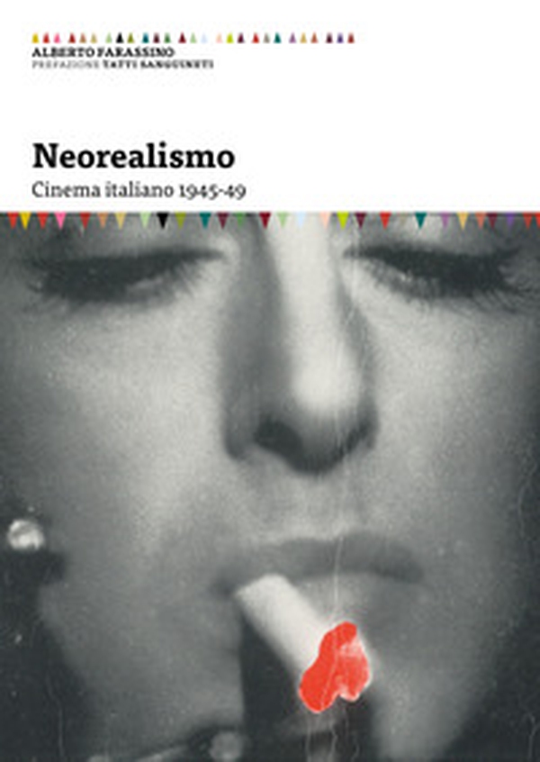 Neorealismo. Cinema italiano 1945-49 - Librerie.coop Neorealismo. Cinema italiano 1945-49 - Librerie.coop