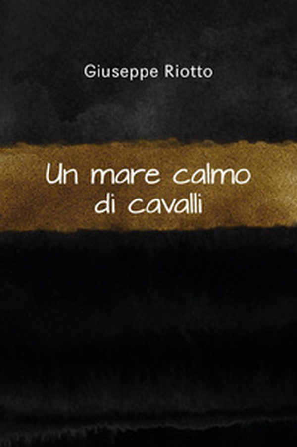 Un mare calmo di cavalli - Librerie.coop Un mare calmo di cavalli - Librerie.coop