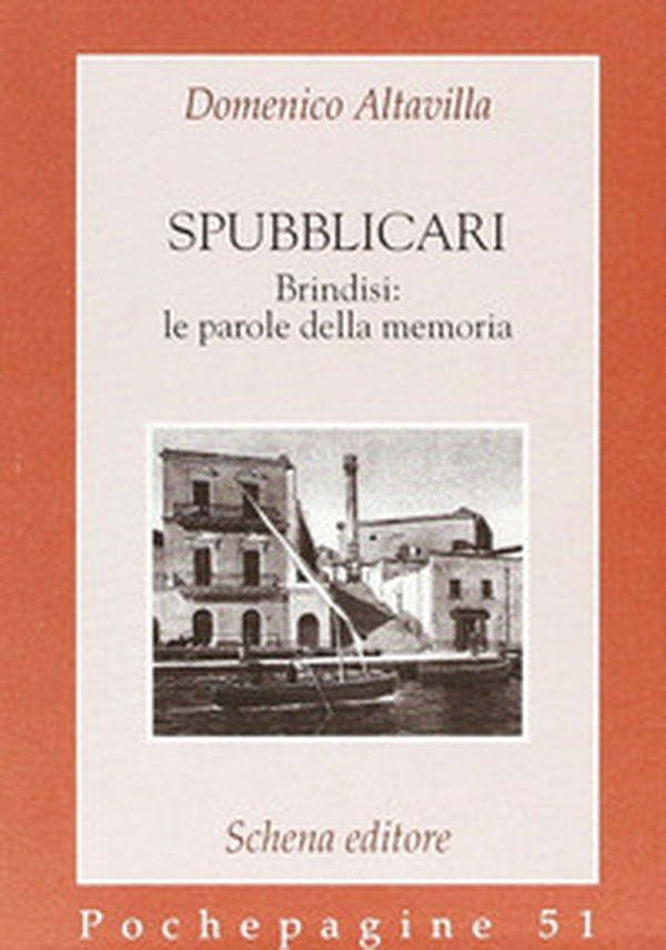 Spubblicari. Brindisi: le parole della memoria - Librerie.coop Spubblicari. Brindisi: le parole della memoria - Librerie.coop