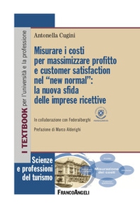 Misurare i costi per massimizzare profitto e customer satisfaction nel «new normal»: la nuova sfida delle imprese ricettive - Librerie.coop