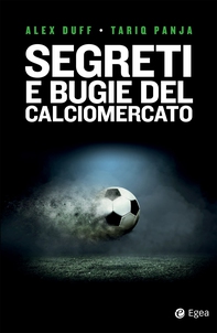 Segreti e bugie del calciomercato - Librerie.coop Segreti e bugie del calciomercato - Librerie.coop