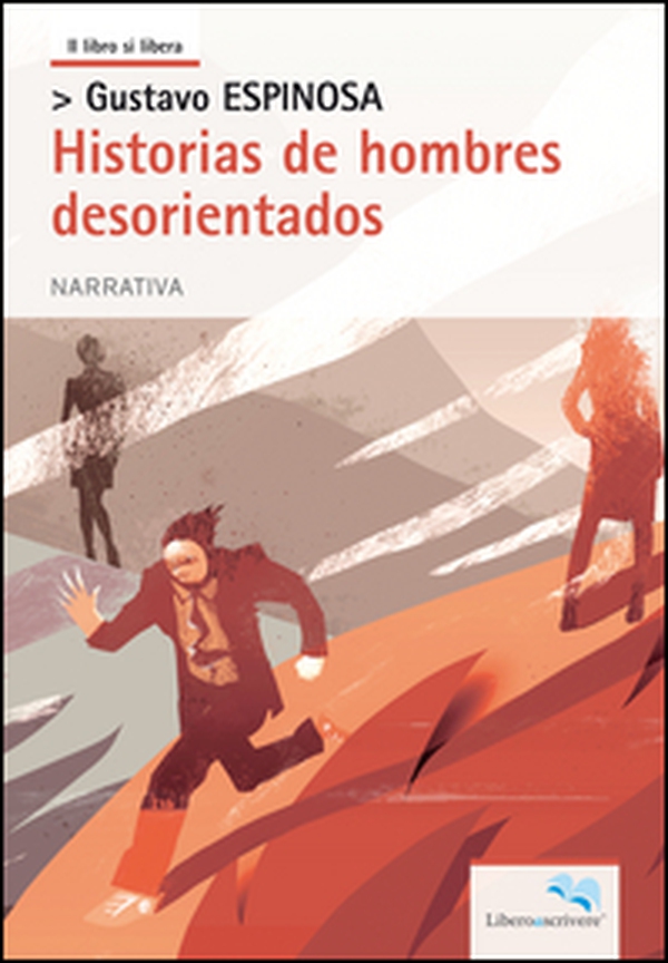Historias de hombres desorientados - Librerie.coop Historias de hombres desorientados - Librerie.coop