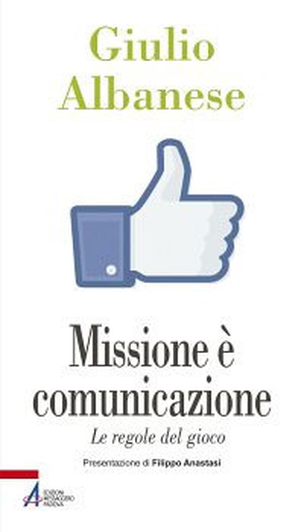 Missione è comunicazione. Le regole del gioco - Librerie.coop Missione è comunicazione. Le regole del gioco - Librerie.coop