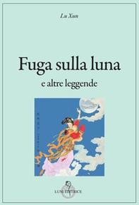 Fuga sulla luna e altre leggende - Librerie.coop
