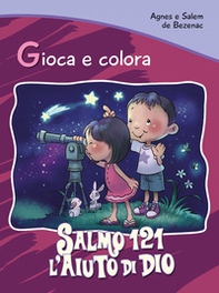Salmo 121. L'aiuto di Dio. Gioca e colora - Librerie.coop Salmo 121. L'aiuto di Dio. Gioca e colora - Librerie.coop