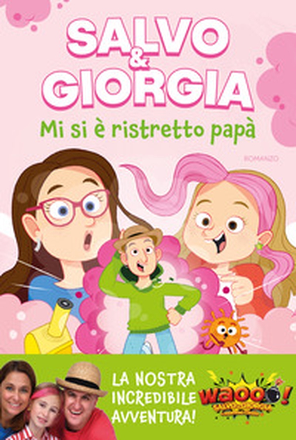 Mi si è ristretto papà - Librerie.coop Mi si è ristretto papà - Librerie.coop