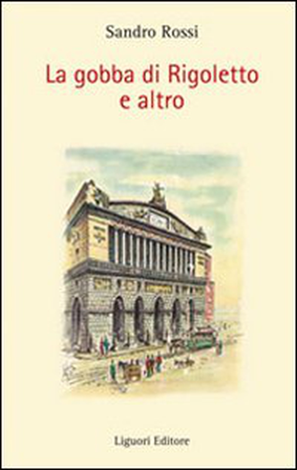 La gobba di Rigoletto e altro - Librerie.coop La gobba di Rigoletto e altro - Librerie.coop