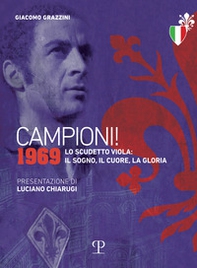 Campioni! 1969. Lo scudetto viola: il sogno, il cuore, la gloria - Librerie.coop Campioni! 1969. Lo scudetto viola: il sogno, il cuore, la gloria - Librerie.coop