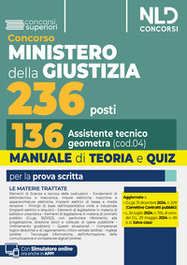 Concorso 236 posti Ministero della Giustizia. Manuale e teoria per la preparazione per il profilo da 136 Assistenti tecnici geometri. Con teoria e quiz - Librerie.coop Concorso 236 posti Ministero della Giustizia. Manuale e teoria per la preparazione per il profilo da 136 Assistenti tecnici geometri. Con teoria e quiz - Librerie.coop