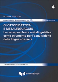 Glottodidattica e metalinguaggio. La consapevolezza metalinguistica come strumento per l'acquisizione delle lingue straniere - Librerie.coop