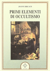 I primi elementi di occultismo - Librerie.coop I primi elementi di occultismo - Librerie.coop