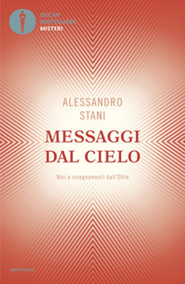Messaggi dal cielo. Voci e insegnamenti dall'Oltre - Librerie.coop Messaggi dal cielo. Voci e insegnamenti dall'Oltre - Librerie.coop