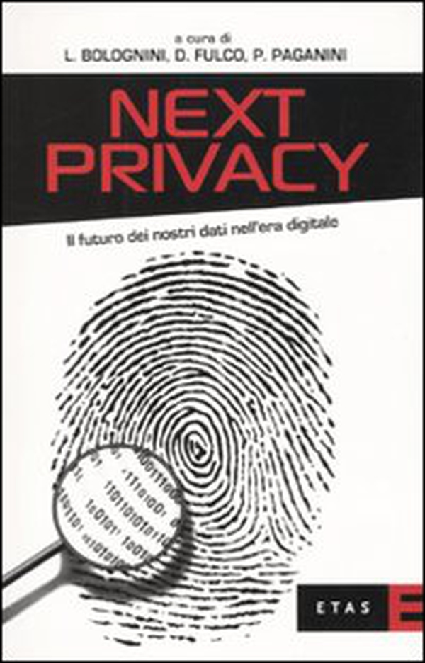 Next privacy. Il futuro dei nostri dati nell'era digitale - Librerie.coop Next privacy. Il futuro dei nostri dati nell'era digitale - Librerie.coop