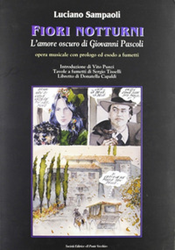 Fiori notturni. L'amore oscuro di Giovanni Pascoli - Librerie.coop Fiori notturni. L'amore oscuro di Giovanni Pascoli - Librerie.coop