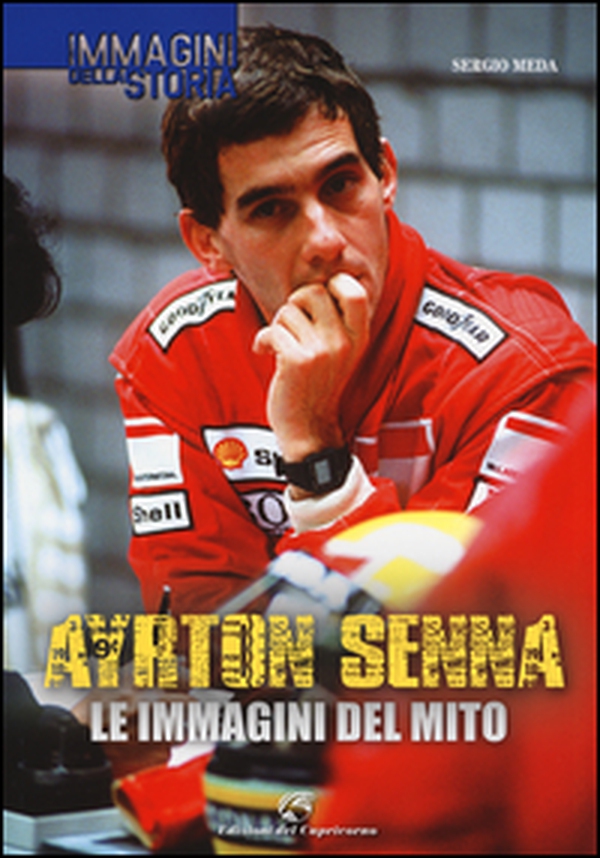Ayrton Senna. Le immagini del mito - Librerie.coop Ayrton Senna. Le immagini del mito - Librerie.coop