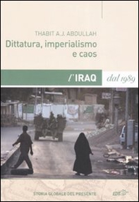 Dittatura, imperialismo e caos. L'Iraq dal 1989 - Librerie.coop Dittatura, imperialismo e caos. L'Iraq dal 1989 - Librerie.coop