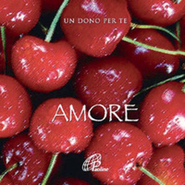 Amore. Un dono per te - Librerie.coop Amore. Un dono per te - Librerie.coop