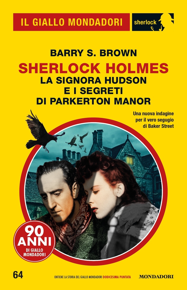 Sherlock Holmes. La signora Hudson e i segreti di Parkerton Manor (Il Giallo Mondadori Sherlock) - Librerie.coop Sherlock Holmes. La signora Hudson e i segreti di Parkerton Manor (Il Giallo Mondadori Sherlock) - Librerie.coop