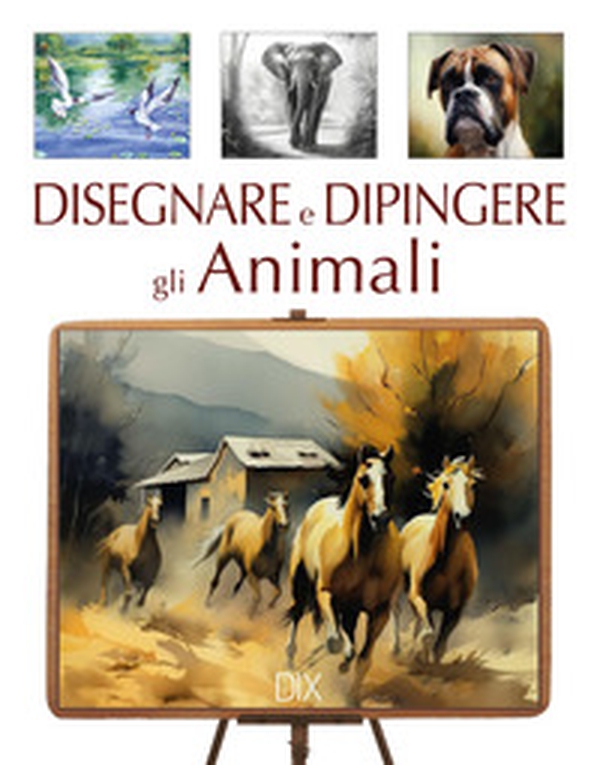 Disegnare e dipingere gli animali - Librerie.coop Disegnare e dipingere gli animali - Librerie.coop
