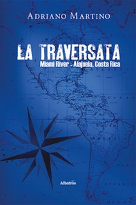 La traversata Miami River-Alajuela, Costa Rica - Librerie.coop
