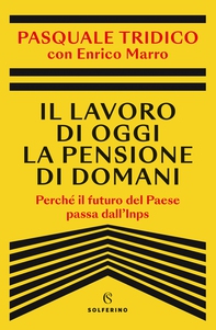 Il lavoro di oggi la pensione di domani - Librerie.coop