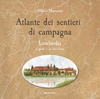 Atlante dei sentieri di campagna. Lombardia a piedi e in bicicletta - Librerie.coop Atlante dei sentieri di campagna. Lombardia a piedi e in bicicletta - Librerie.coop