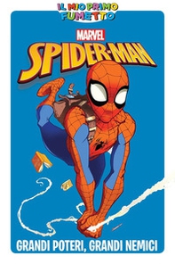 Grandi poteri, grandi nemici. Spider-Man - Librerie.coop