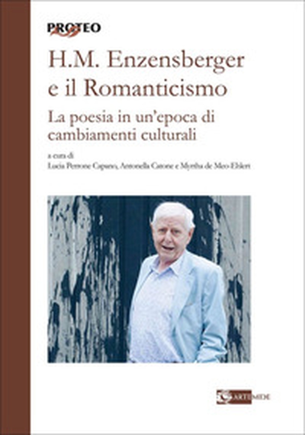 H. M. Enzensberger e il romanticismo. La poesia in un'epoca di cambiamenti culturali - Librerie.coop H. M. Enzensberger e il romanticismo. La poesia in un'epoca di cambiamenti culturali - Librerie.coop