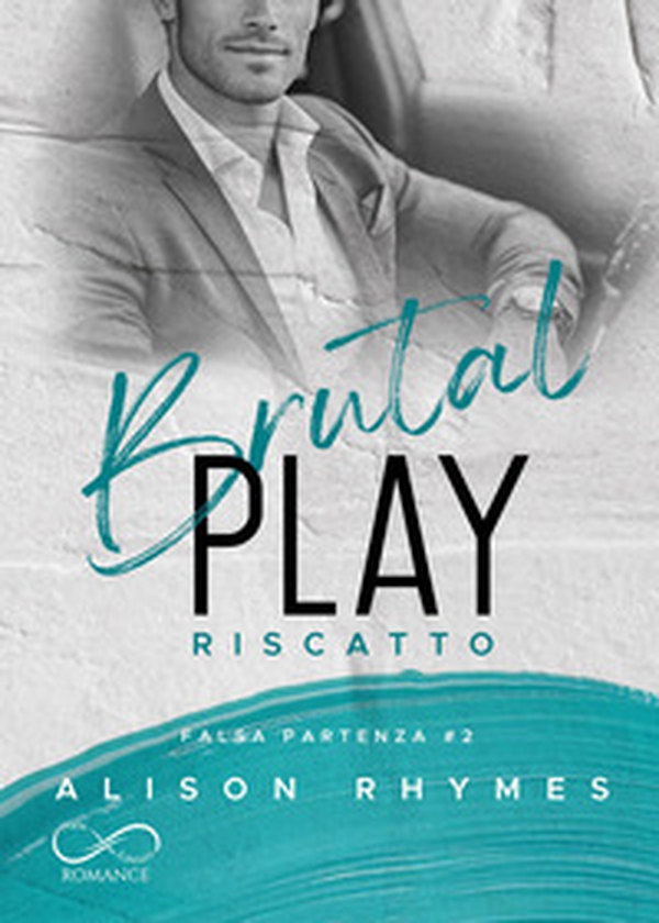 Brutal play. Riscatto. Falsa partenza - Vol. 2 - Librerie.coop
