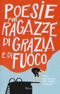 Poesie per ragazze di grazia e di fuoco. Testo inglese a fronte - Librerie.coop