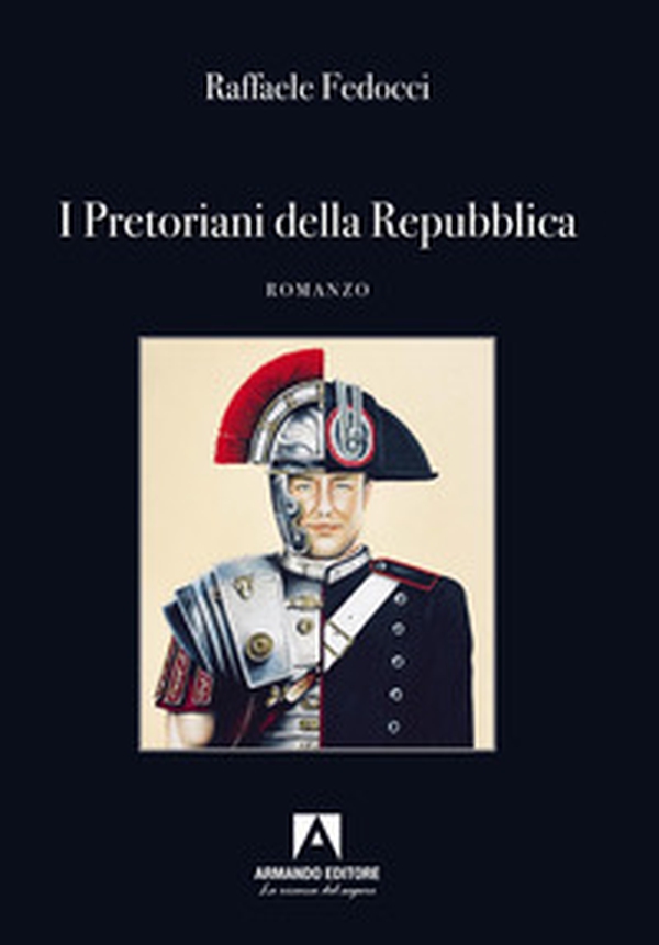 I Pretoriani della Repubblica - Librerie.coop I Pretoriani della Repubblica - Librerie.coop