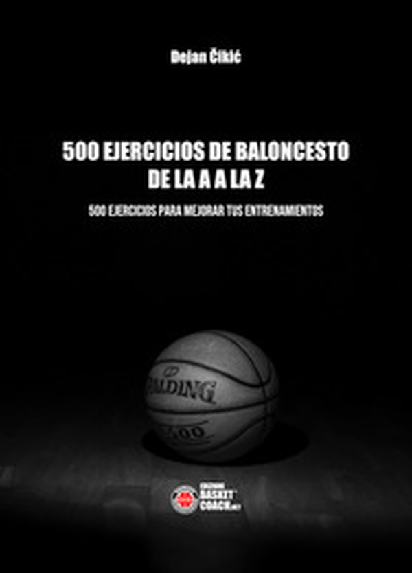 500 ejercicios de baloncesto de la A a la Z - Librerie.coop 500 ejercicios de baloncesto de la A a la Z - Librerie.coop