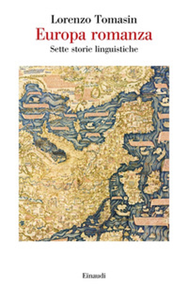 Europa romanza. Sette storie linguistiche - Librerie.coop Europa romanza. Sette storie linguistiche - Librerie.coop