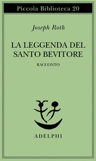 La leggenda del santo bevitore. Racconto - Librerie.coop