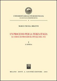 Un processo per la terza Italia. Il codice di procedura penale del 1913 - Librerie.coop Un processo per la terza Italia. Il codice di procedura penale del 1913 - Librerie.coop