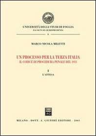 Un processo per la terza Italia. Il codice di procedura penale del 1913 - Librerie.coop